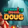 Dynamite Diggin Doug