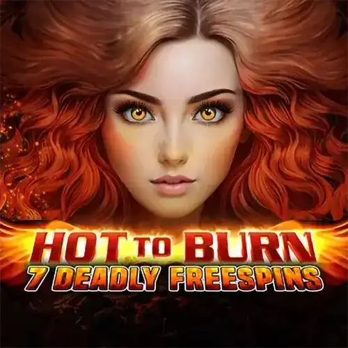 Hot to Burn - 7 Deadly Free Spins