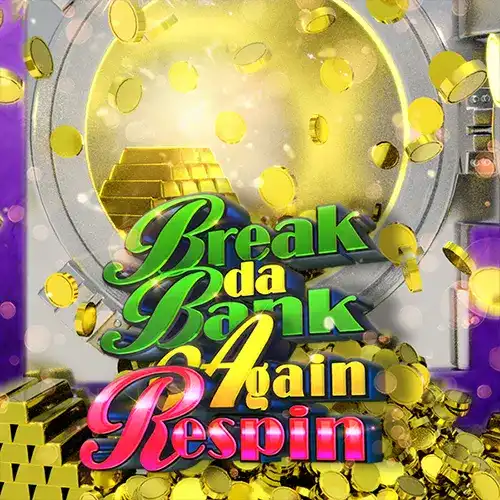 Break Da Bank Again Respin