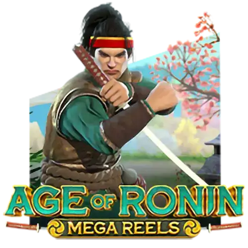 Age Of Ronin: Mega Reels