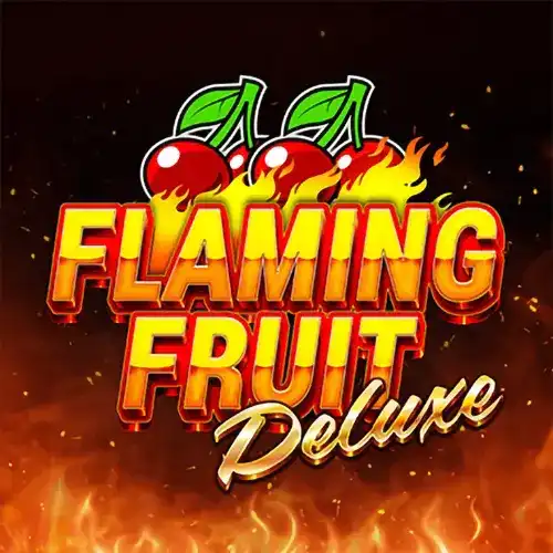 Flaming Fruit Deluxe